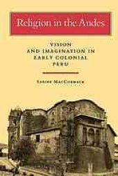 book Religion in the Andes : vision and imagination in early colonial Peru