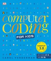 book Computer Coding For Kids: A Unique Step-By-Step Visual Guide, From Binary Code To Building Games