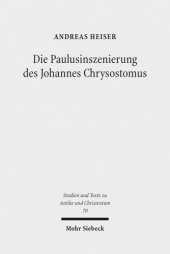 book Die Paulusinszenierung des Johannes Chrysostomus: Epitheta und ihre Vorgeschichte