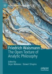 book Friedrich Waismann: The Open Texture Of Analytic Philosophy