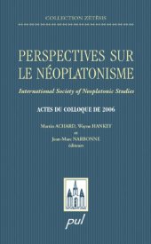 book Perspectives sur le néoplatonisme International Society of Neoplatonic Studies Actes du colloque de 2006