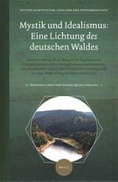 book Mystik und Idealismus: eine Lichtung des deutschen Waldes - Akten der vom 19. bis 21. Mai 2016 im Kapitelsaal des Predigerklosters in Erfurt stattgefundenen internationalen interdisziplinären Tagung (Meister-Eckhart-Forschungsstelle am Max-Weber-Kolleg d