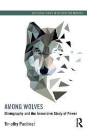 book Among wolves : ethnography and the immersive study of power