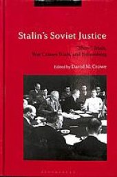 book Stalin’s Soviet justice : "show" trials, war crimes trials, and Nuremberg