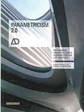 book Parametricism 2.0 : rethinking architecture’s agenda for the 21st century