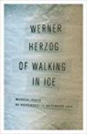 book Of Walking in Ice: Munich-Paris, 23 November–14 December 1974