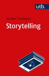 book Storytelling : Einführung in Theorie und Praxis narrativer Gestaltung