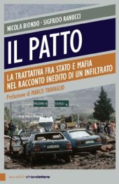 book Il patto. La trattativa tra Stato e mafia nel racconto inedito di un infiltrato