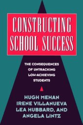 book Constructing School Success: The Consequences of Untracking Low Achieving Students