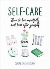 book SELF-CARE : how to live mindfully and look after yourself.