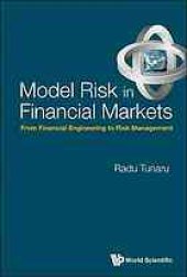 book Model risk in financial markets : from financial engineering to risk management