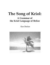 book The Song of Kriol: A Grammar of the Kriol Language of Belize