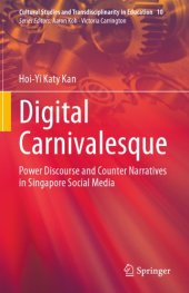 book Digital Carnivalesque: Power Discourse And Counter Narratives In Singapore Social Media