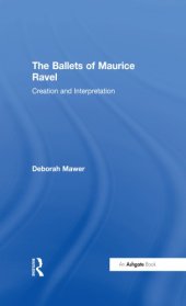 book The ballets of Maurice Ravel : creation and interpretation