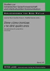 book «Dime cómo ironizas y te diré quién eres» Una aproximación pragmática a la ironía