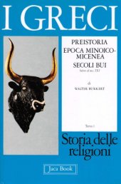 book I Greci - Preistoria, Epoca minoico-micenea, Secoli bui (sino al sec. IX) Tomo 1