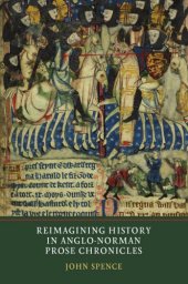 book Reimagining History in Anglo-Norman Prose Chronicles