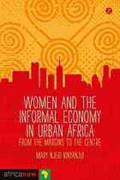 book Women and the informal economy in urban Africa : from the margins to the centre