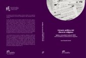 book Génesis política del discurso religioso. ’Iglesia y Comunidad Nacional’ entre la dictadura y la democracia en Argentina