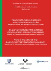 book ¿Tiene coste para el País Vasco su dependencia de España? : algunas claves de la relación entre el País Vasco y España.