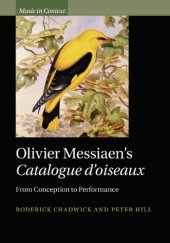 book Olivier Messiaen’s Catalogue d’oiseaux : from conception to performance