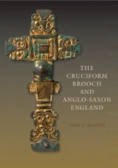 book The Cruciform Brooch and Anglo-Saxon England