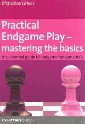 book Practical Endgame Play: Mastering the Basics: The Essential Guide to Endgame Fundamentals