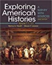 book Exploring American Histories, Volume 1: A Survey with Sources