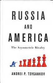 book Russia and America : the asymmetric rivalry