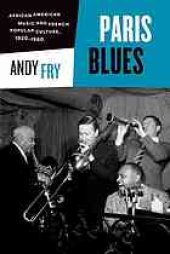 book Paris blues : African American music and French popular culture,1920-1960