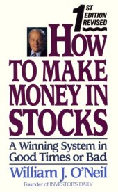 book How to Make Money in Stocks: A Winning System in Good Times or Bad