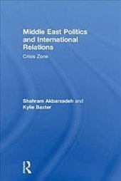 book Middle East politics and international relations : crisis zone