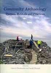 book Community archaeology : themes, methods, and practices