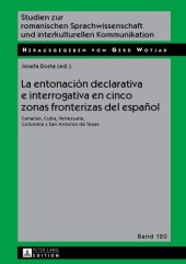 book La entonación declarativa e interrogativa en cinco zonas fronterizas del español : Canarias, Cuba, Venezuela, Colombia y San Antonio de Texas