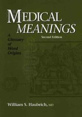 book Medical Meanings: A Glossary of Word Origins