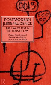 book Postmodern jurisprudence: the law of text in the texts of law