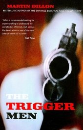 book The Trigger Men: Assassins and Terror Bosses in the Ireland Conflict