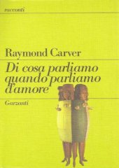 book Di cosa parliamo quando parliamo d’amore. Postfazione di Fernanda Pivano