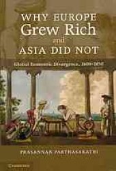 book Why Europe grew rich and Asia did not : global economic divergence, 1600-1850