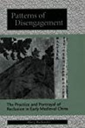 book Patterns of Disengagement: The Practice and Portrayal of Reclusion in Early Medieval China