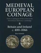 book Medieval European Coinage. Volume 8. Britain and Ireland c. 400-1066