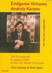 book Endgame virtuoso Anatoly Karpov : [the exceptional endgame skills of the 12th world champion]