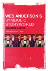 book Wes Anderson’s Symbolic Storyworld : a Semiotic Analysis.