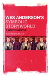 book Wes Anderson’s Symbolic Storyworld : a Semiotic Analysis.