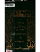 book Games played in the London International Chess Tournament, 1883. Edited by J.I. Minchin, with the assistance of the English Masters Zukertort, Steinitz, Mason and Bird.