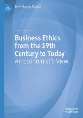 book Business Ethics From The 19th Century To Today: An Economist’s View