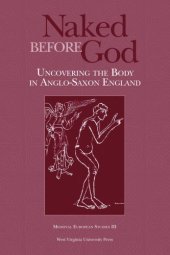 book Naked Before God: Uncovering the Body in Anglo-Saxon England