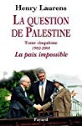 book La Question de Palestine, Tome 5: La Paix Impossible