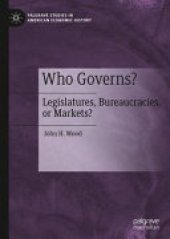 book Who Governs?: Legislatures, Bureaucracies, Or Markets?