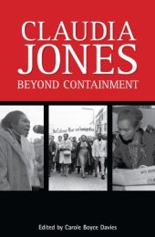 book Claudia Jones: Beyond Containment: Autobiographical Reflections, Essays, and Poems